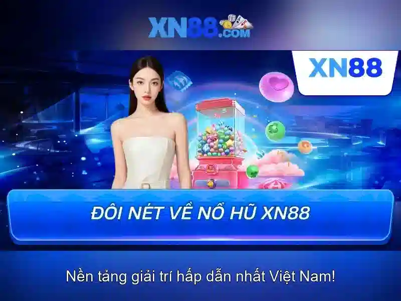 xn88 - Tổng quan và hướng dẫn Giao diện nhà cái hoàn hảo